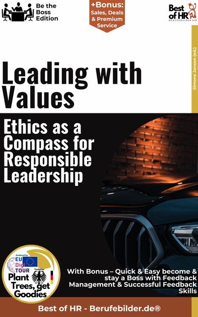 Leading with Values – Ethics as a Compass for Responsible Leadership, Simone Janson