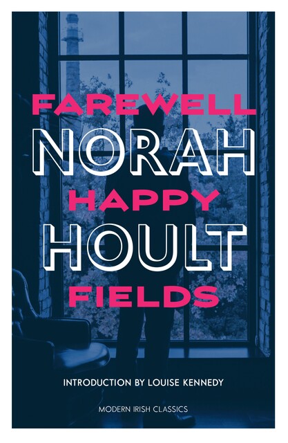 Farewell Happy Fields, Norah Hoult