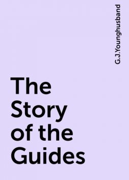 The Story of the Guides, G.J.Younghusband