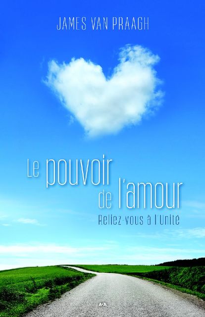 Le pouvoir de l’amour, James Van Praagh