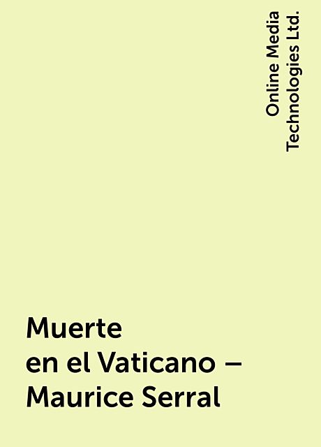 Muerte en el Vaticano – Maurice Serral, Online Media Technologies Ltd.