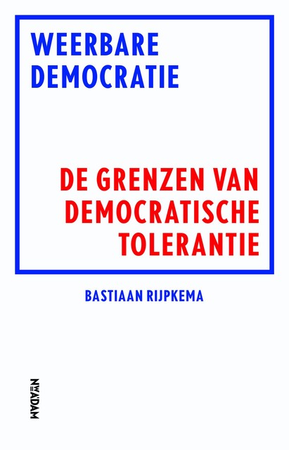 Weerbare democratie, Bastiaan Rijpkema