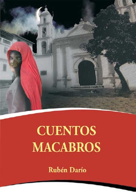 Cuentos macabros, Ruben Dario