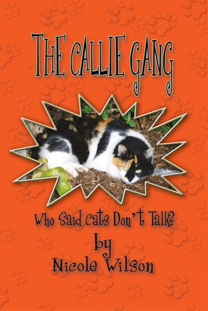 The Callie Gang: Who Said Cats Don't Talk?, Nicole Wilson
