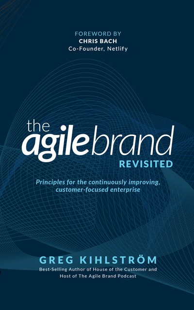 The Agile Brand Revisited, Greg Kihlström