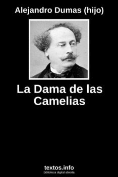 La Dama de las Camelias, Alejandro Dumas