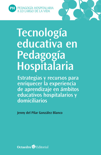 Tecnología educativa en Pedagogía Hospitalaria, Jenny del Pilar González Blanco