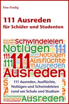 111 Ausreden für Schüler und Studenten, Fine Findig