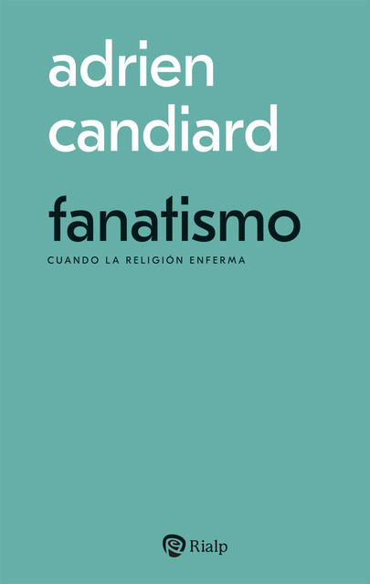 Fanatismo, Adrien Candiard