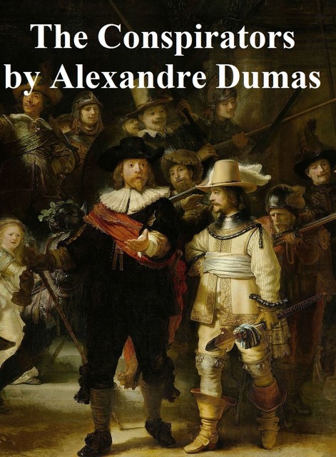 The Conspirators, Alexander Dumas