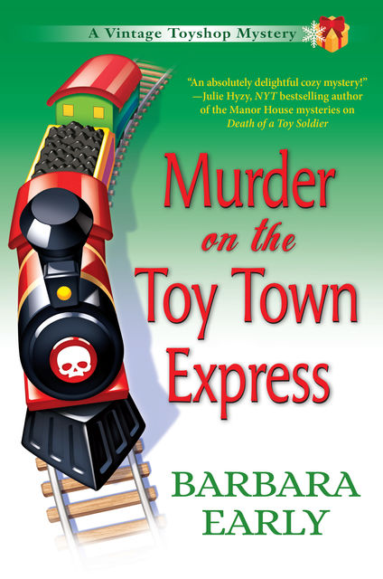 Murder on the Toy Town Express, Barbara Early
