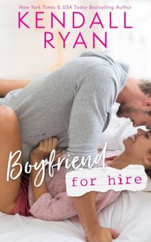 Boyfriend for Hire, Kendall Ryan