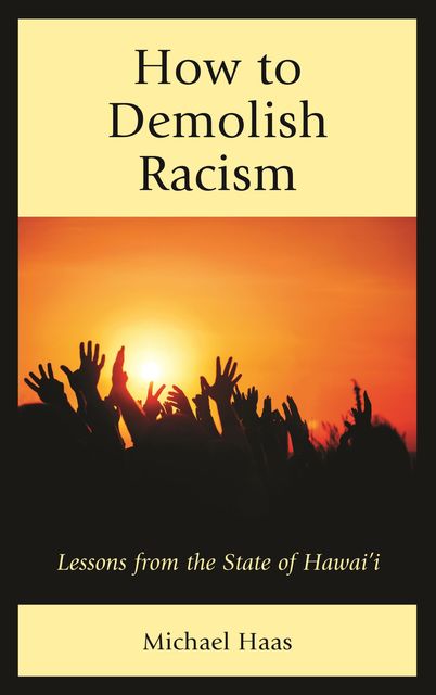How to Demolish Racism, Michael Haas