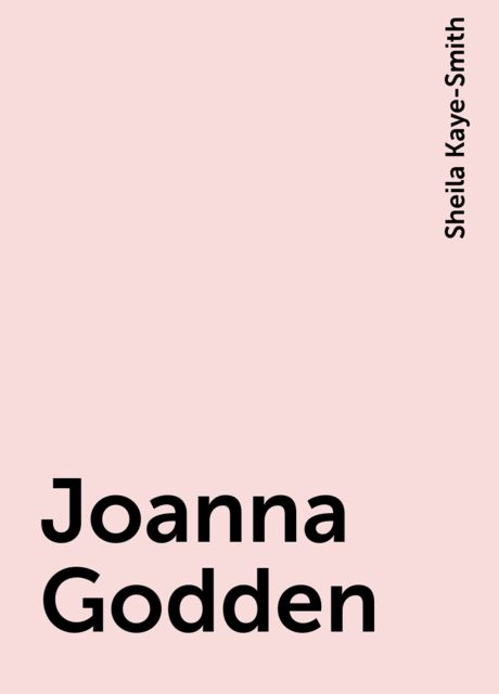 Joanna Godden, Sheila Kaye-Smith