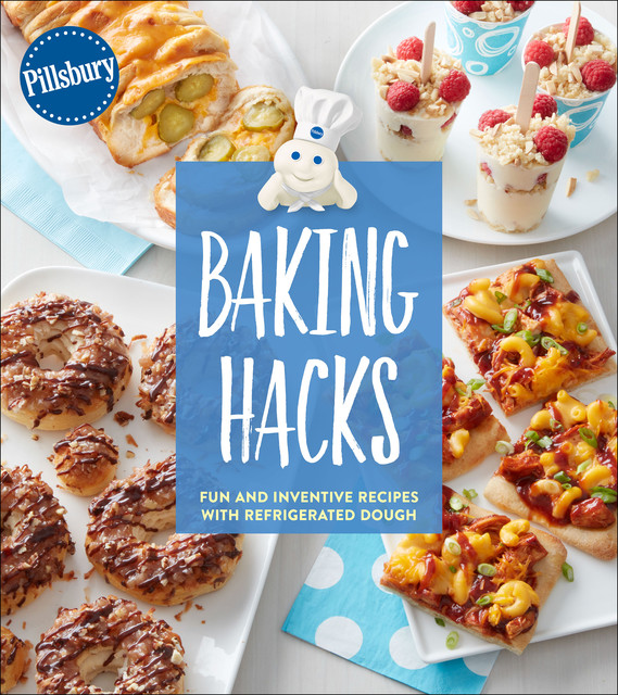 Pillsbury: Baking Hacks, Pillsbury Editors