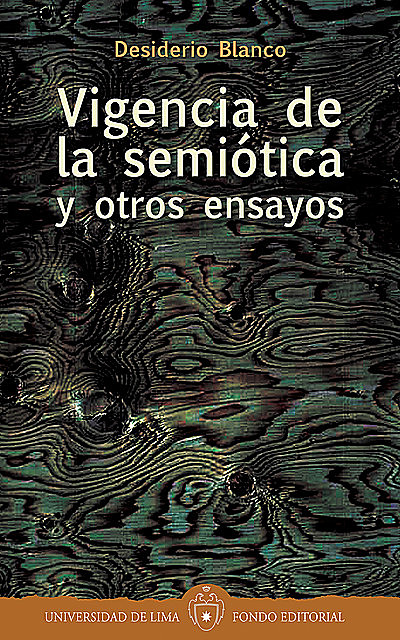 Vigencia de la semiótica y otros ensayos, Desiderio Blanco