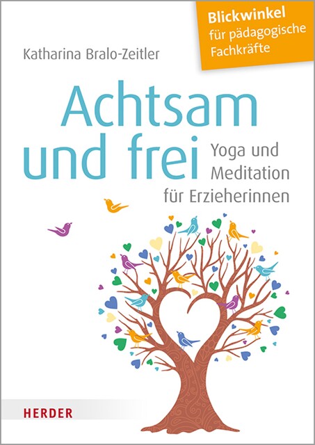 Achtsam und frei, Katharina Bralo-Zeitler