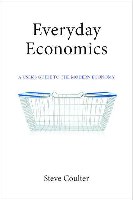 Everyday Economics, Steve Coulter