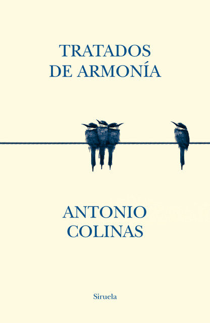 Tratados de armonía, Antonio Colinas