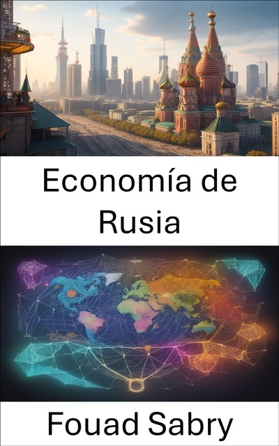 Economía de Rusia, Fouad Sabry