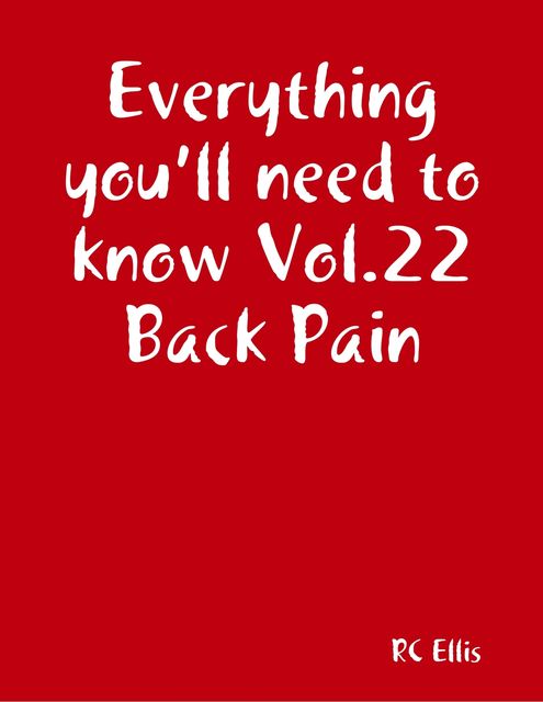 Everything You’ll Need to Know Vol.22 Back Pain, RC Ellis