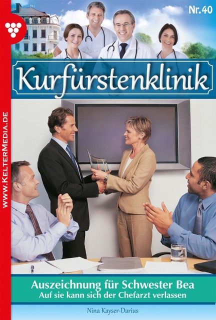 Kurfürstenklinik 40 – Arztroman, Nina Kayser-Darius
