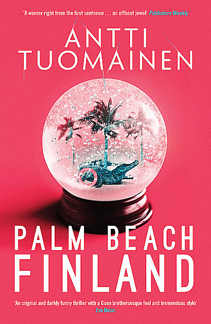 Palm Beach, Finland, Antti Tuomainen