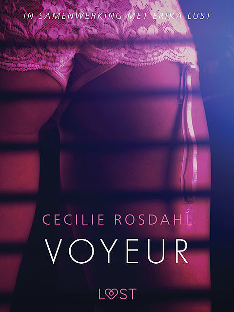 Voyeur – erotisch verhaal, Cecilie Rosdahl