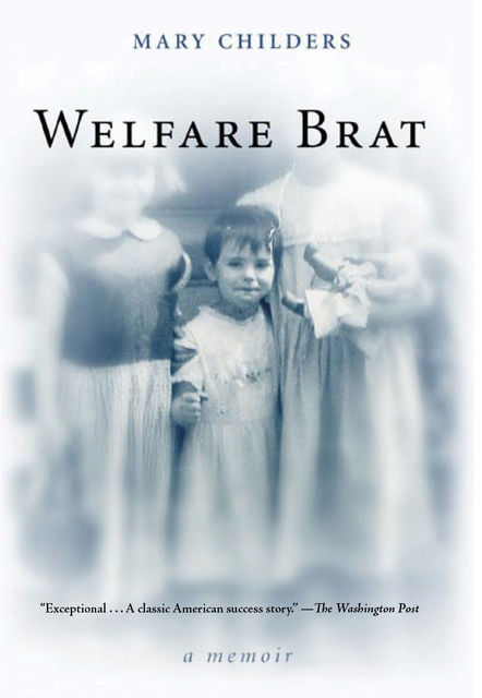 Welfare Brat, Mary Childers