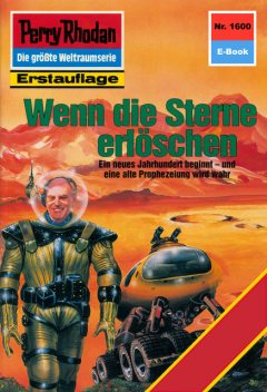 Perry Rhodan 1600: Wenn die Sterne erlöschen, Ernst Vlcek