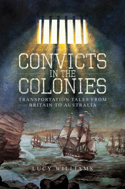 Convicts in the Colonies, Lucy Williams
