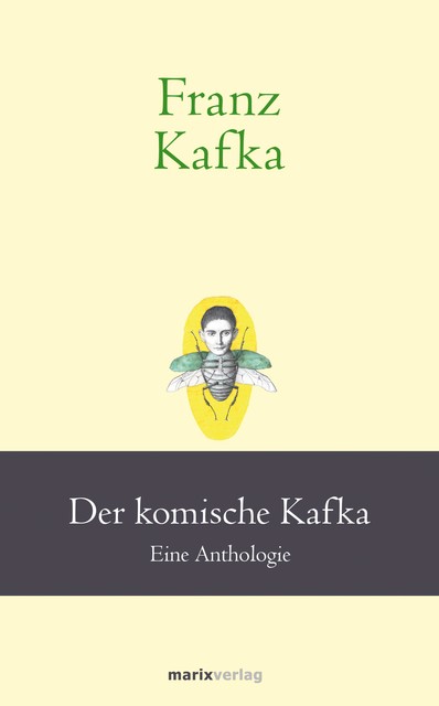 Franz Kafka: Der komische Kafka, Franz Kafka