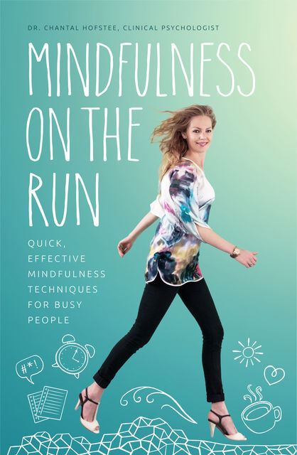 Mindfulness on the Run, Chantal Hofstee