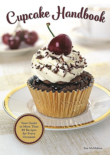 Cupcake Handbook, Sue McMahon