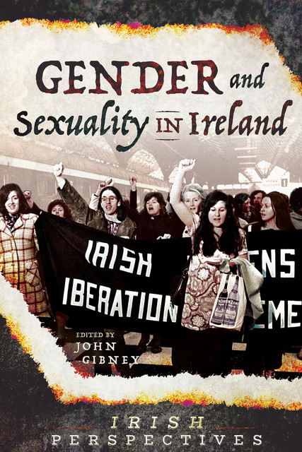 Gender and Sexuality in Ireland, John Gibney