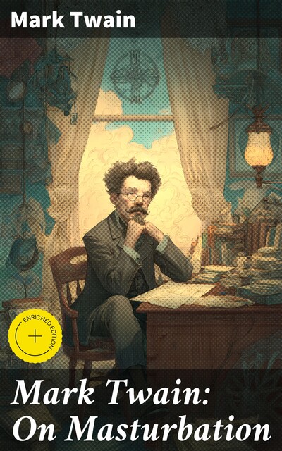 Mark Twain: On Masturbation, Mark Twain