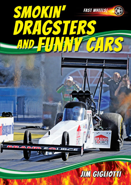 Smokin' Dragsters and Funny Cars, Jim Gigliotti