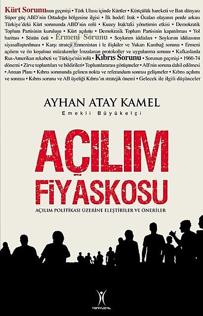 Açılım Fiyaskosu, Ayhan Atay Kamel