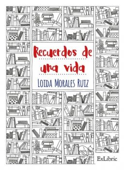 Recuerdos de una vida, Loida Morales Ruiz