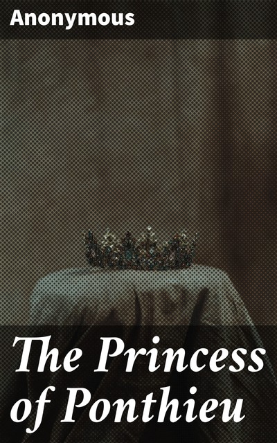 The Princess of Ponthieu, 