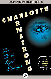 The Black-Eyed Stranger, Charlotte Armstrong