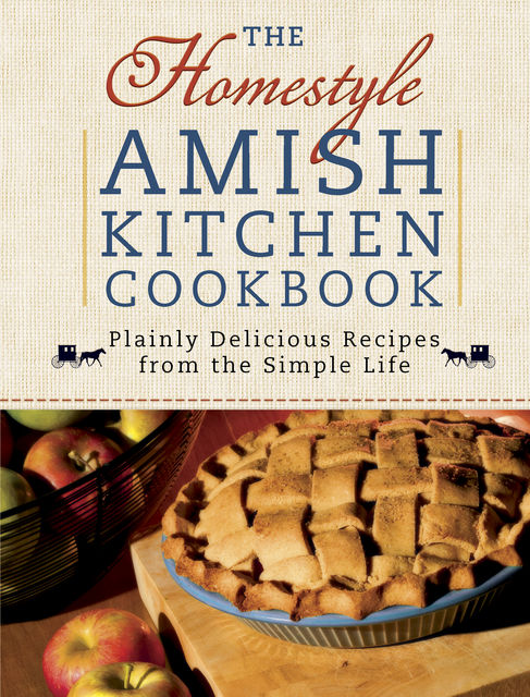 The Homestyle Amish Kitchen Cookbook, Georgia Varozza
