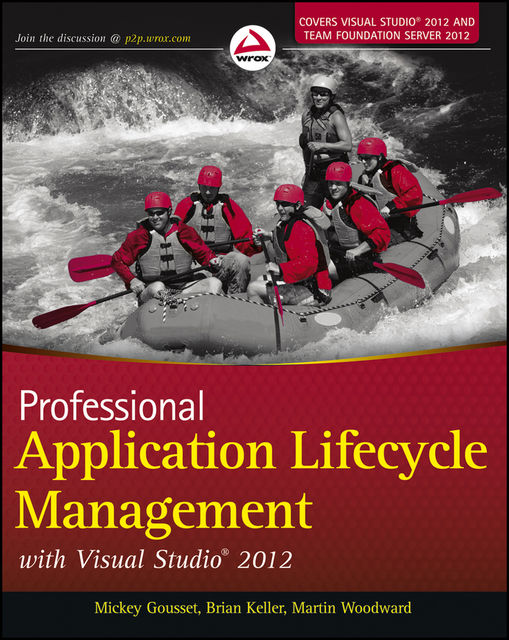 Professional Application Lifecycle Management with Visual Studio 2012, Mickey Gousset