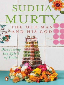 The Old Man and His God, Sudha Murty