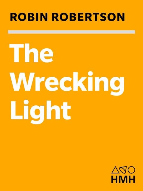 The Wrecking Light, Robin Robertson