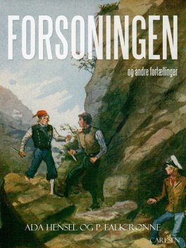 Forsoningen og andre fortællinger, Ada Hensel, P. Falk Rønne