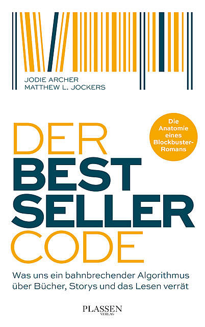 Der Bestseller-Code, Jodie Archer, Matthew L. Jockers