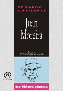 Juan Moreira, Eduardo Gutiérrez