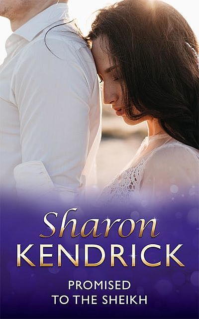 Promised to the Sheikh (Mills & Boon Short Stories), Sharon Kendrick