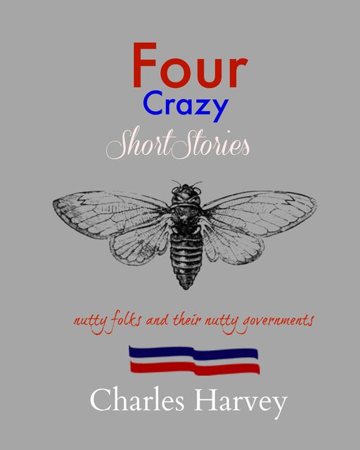Four Crazy Short Stories, Charles Harvey